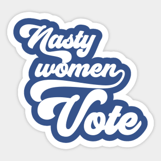 Nasty Women Vote Sticker